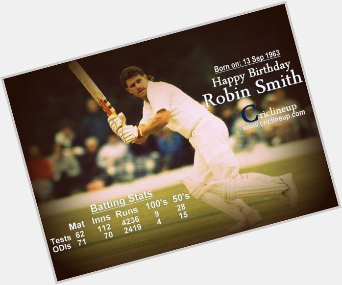 Happy Birthday to England\s finest batsman Robin Smith 