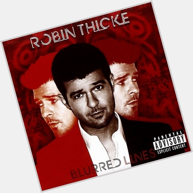 3)March 10:Happy 43rd birthday to singer,Robin Thicke(\"Blurred Lines\")
 