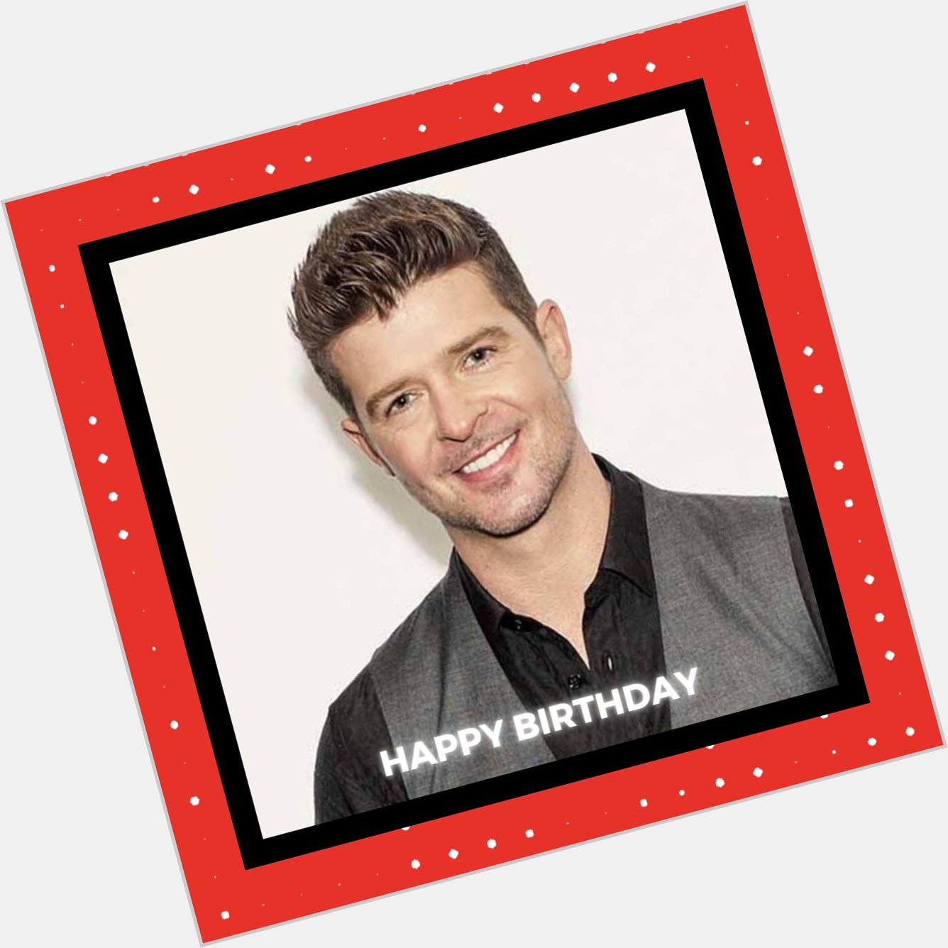 Happy Birthday to Robin Thicke - the man behind the 2013 hit single Blurred Lines 