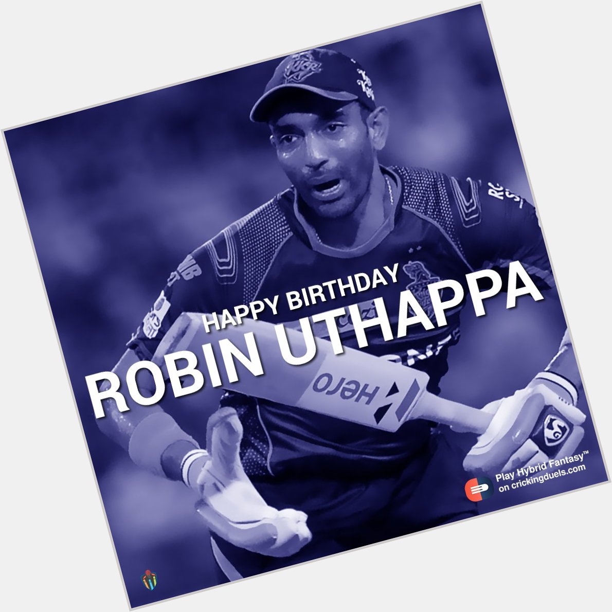 Happy birthday, Robin
Uthappa. 