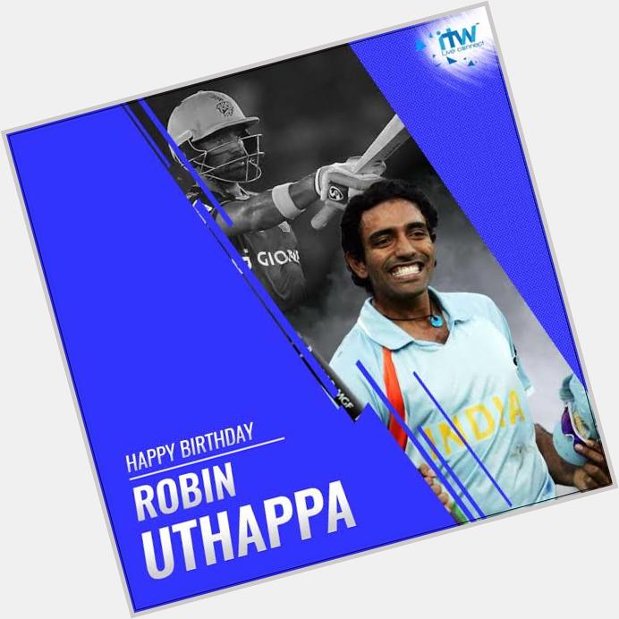Happy Birthday To You Robin Uthappa 