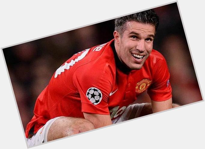 Yeeay Happy Birthday Robin Van Persie, wish you all the best best and the best player    