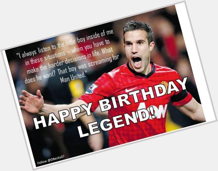 HAPPY BIRTHDAY ROBIN VAN PERSIE . Hoping to see you banging goals in the 2014/15 season . 