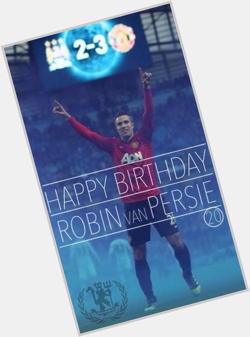 Happy 31st Birthday Robin van Persie! 