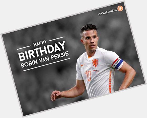 Happy 32nd Birthday Robin Van Persie (RvP) MU legend and Nederland national team    © 