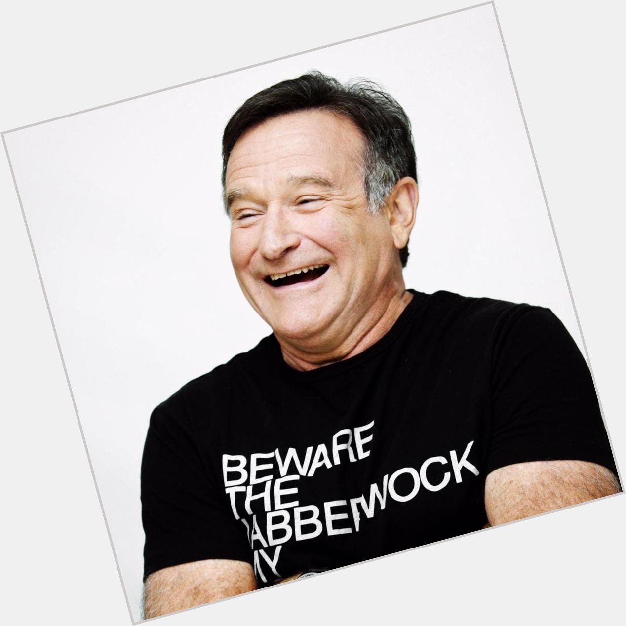 Happy Birthday Robin Williams RIP 