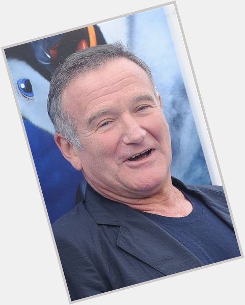 Happy Birthday Robin Williams  We will never forget you 
