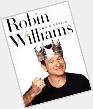 Happy 70th Birthday in heaven Robin Williams. 