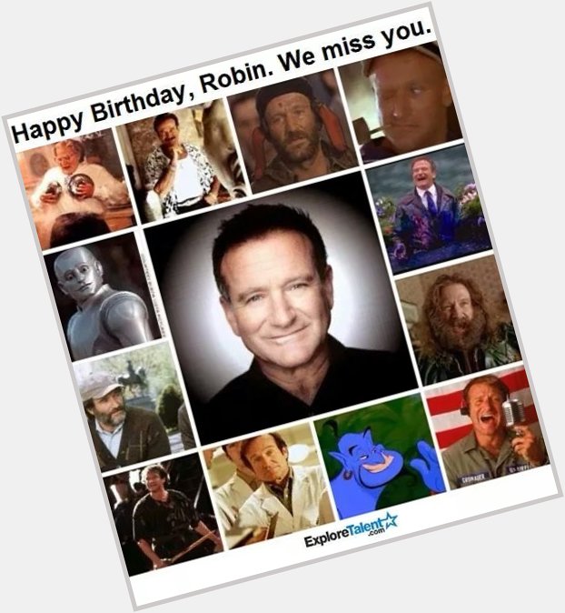 Happy Birthday to the late great Robin Williams!!!        Rest In Peace!     