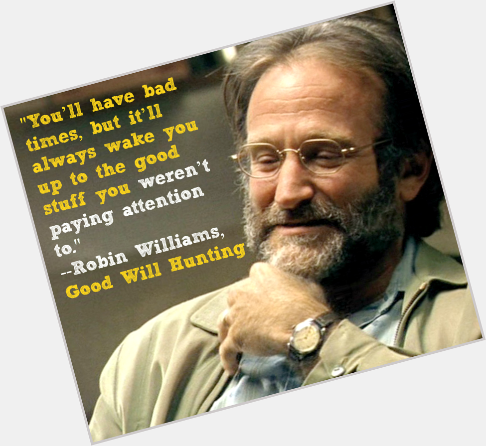Happy birthday Robin Williams. <3 