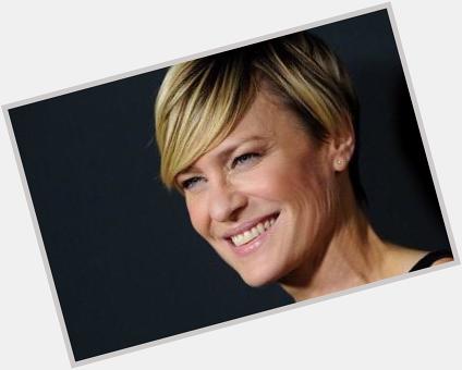 Happy birthday April 8th to the \"First Lady\" Claire Underwood 49 today actress Robin Wright 