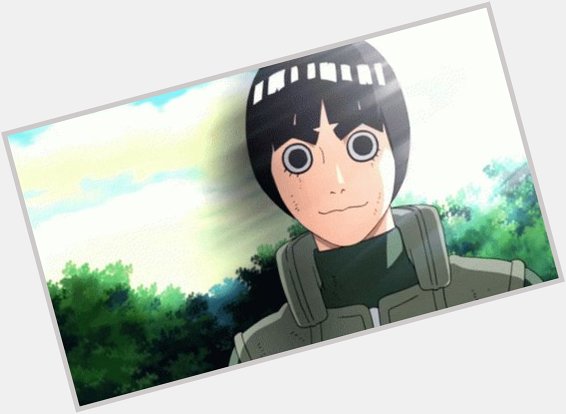 Aight but y\all say Happy Birthday to Rock Lee yet? 