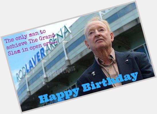 Happy 77th birthday to the great Rod Laver.  -R2 