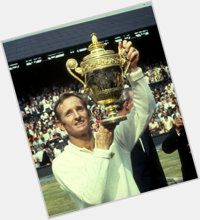 Happy Birthday to tennis great Rod Laver whom rogerfederer describes as \"The greatest champion our sport has known 