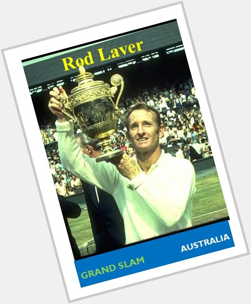 Happy 83rd birthday to tennis legend and 2-time Grand Slam winner, Rod Laver. 
