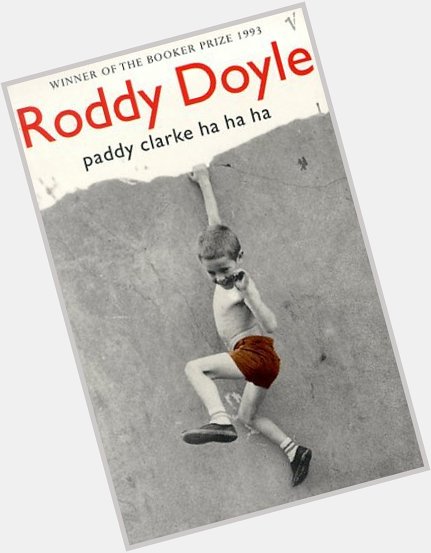 Happy Birthday to novelist Roddy Doyle.  Roddy was born in 1958.   