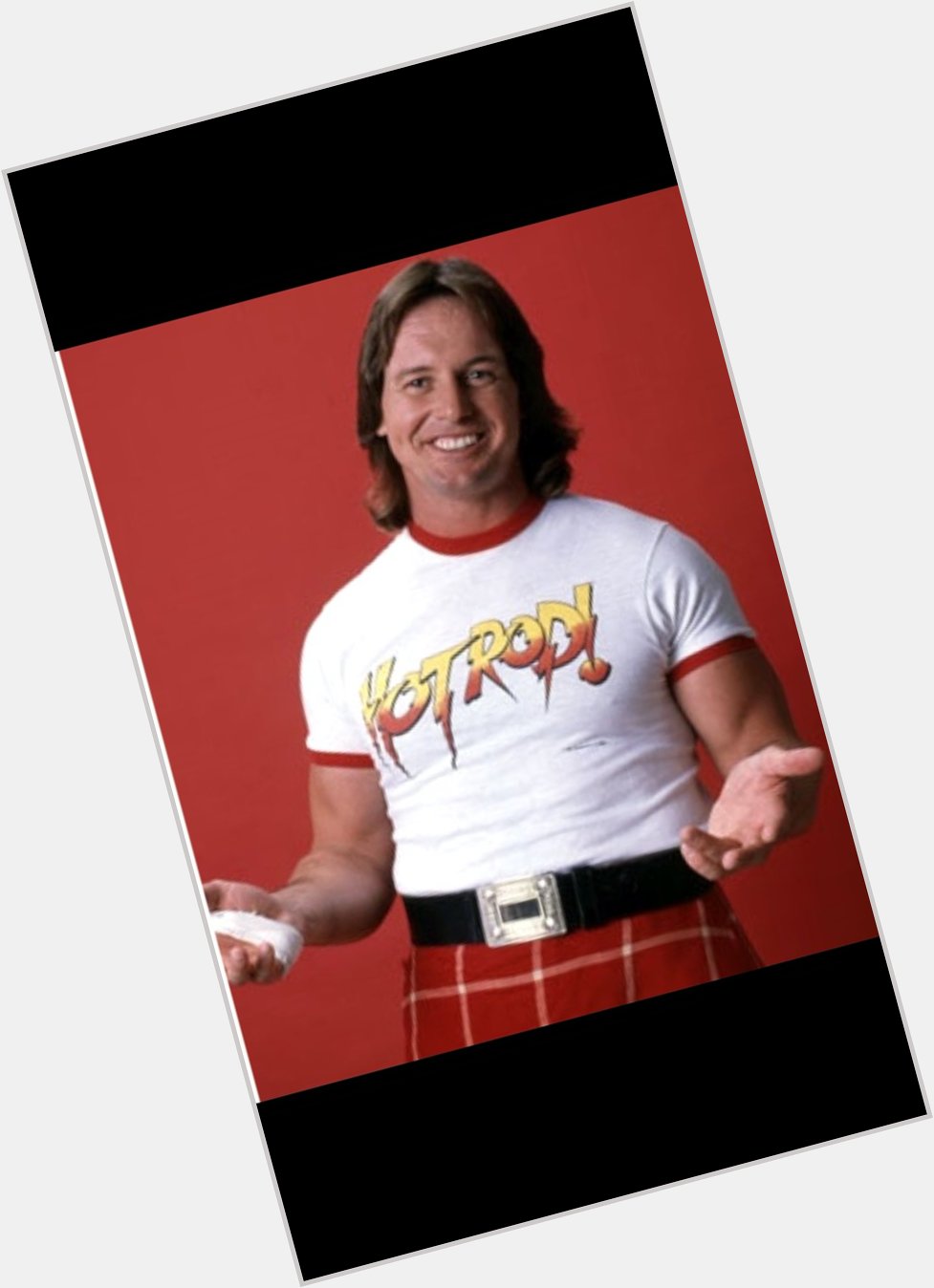 Happy Birthday ! Roderick \"Rowdy Roddy Piper\" Toombs. You are missed so  very much. RIP Hot Rod . 
