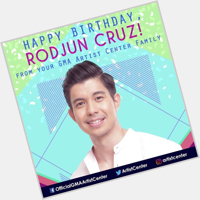 Happy Birthday to RODJUN CRUZ! Stay afe and healthy, Kapuso.   
