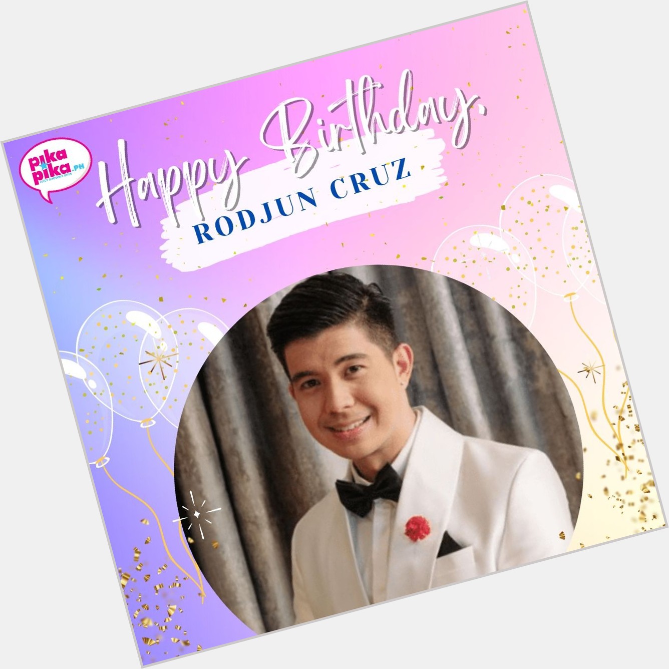 Happy birthday, Rodjun Cruz! May your special day be filled with love and cheers.    