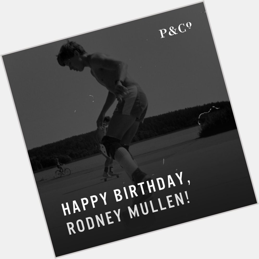 Happy Birthday Rodney Mullen! 