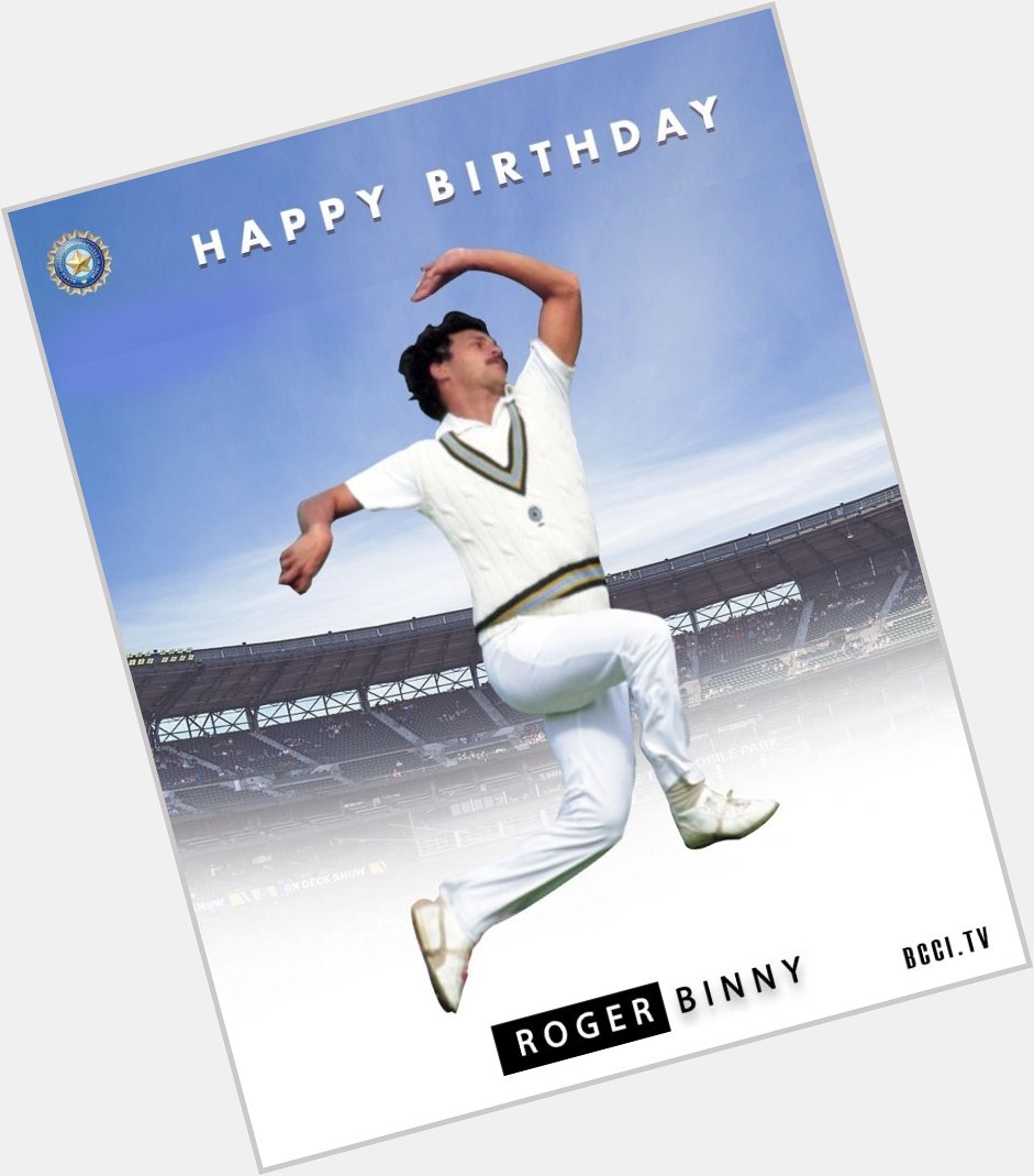 Happy birthday for former Indian cricketer Roger Binny 