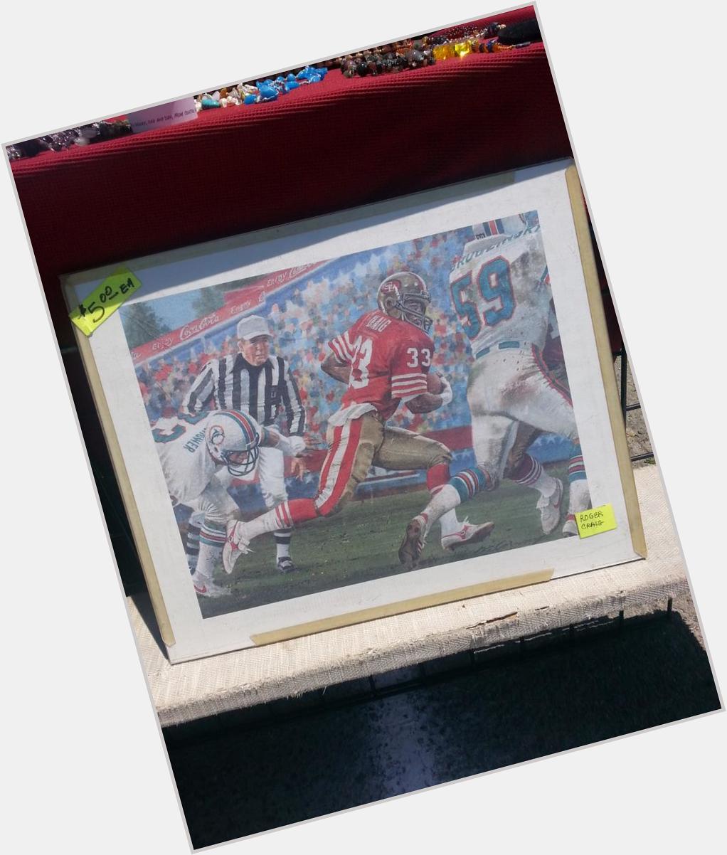 Happy Birthday to 49ers great and a living legend Roger Craig! I picked this print recently! I hope he can sign it! 