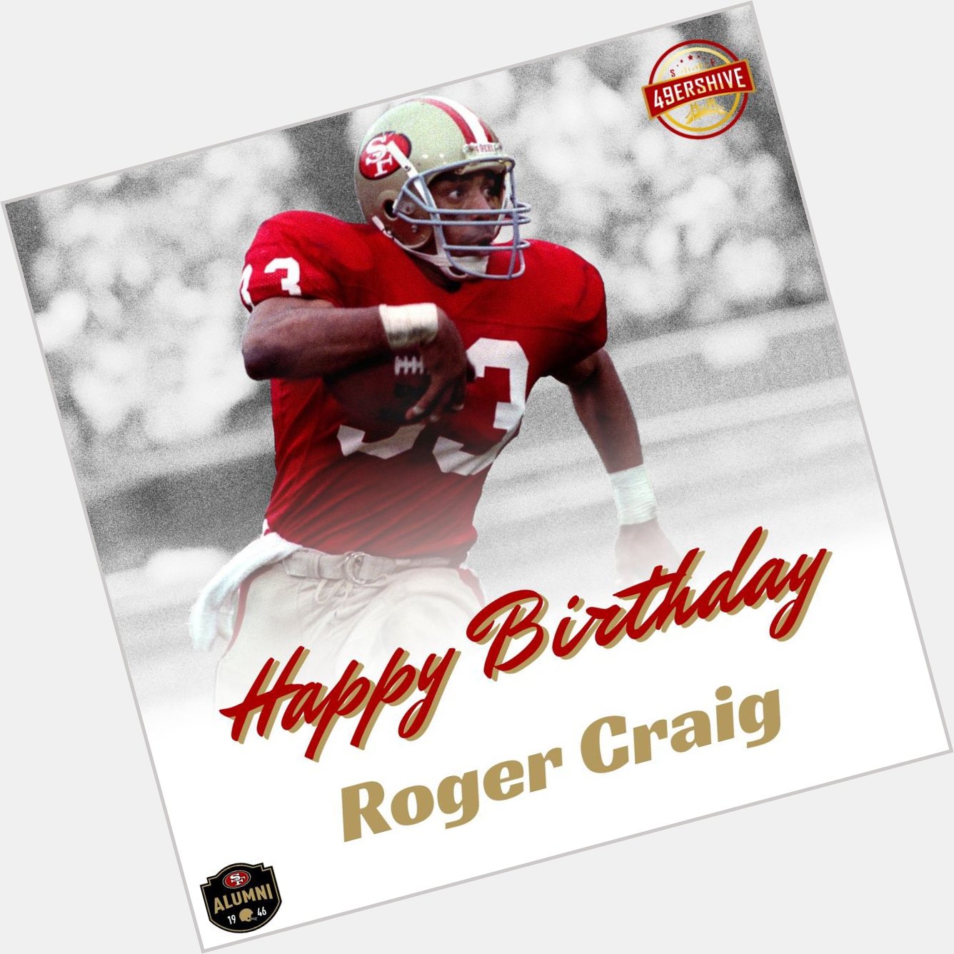 We d like to wish a very special happy birthday to legendary RB Roger Craig! ( : 