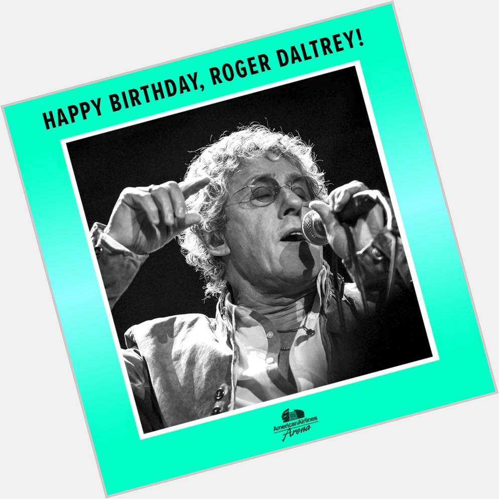 Happy Birthday, Roger Daltrey! We can\t wait to see you & the rest of perform 