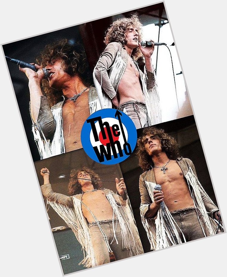Happy Birthday Roger Daltrey!
Co-Founder And Lead Singer For The Who
(March 1, 1944) 