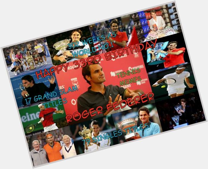 Happy Birthday Swiss Maestro Roger Federer!   