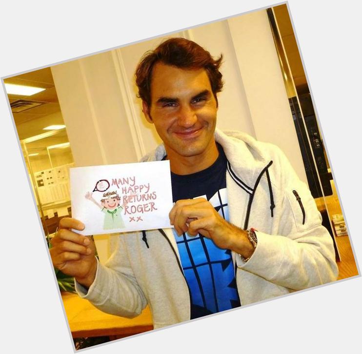 Happy birthday Roger Federer. 