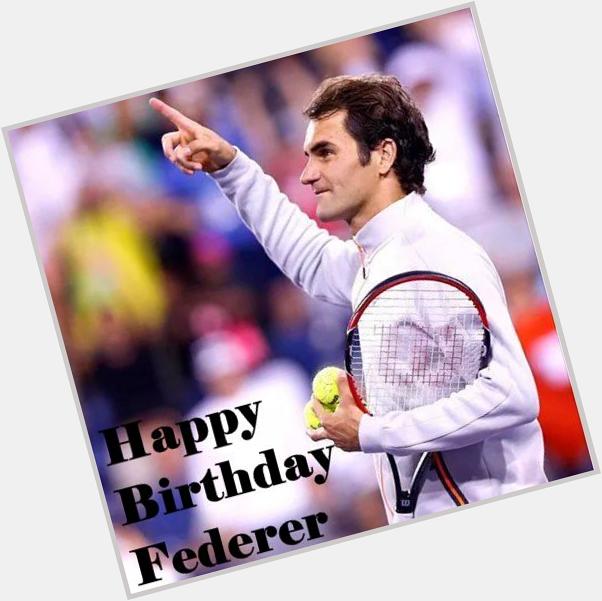 Happiness & love & smile... Happy Birthday Roger Federer 