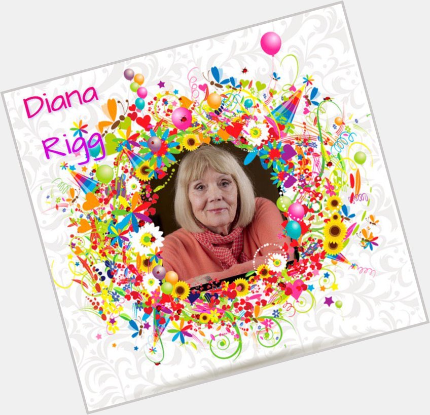 Happy Birthday Diana Rigg, Roger Hunt, Doug Padgett,    