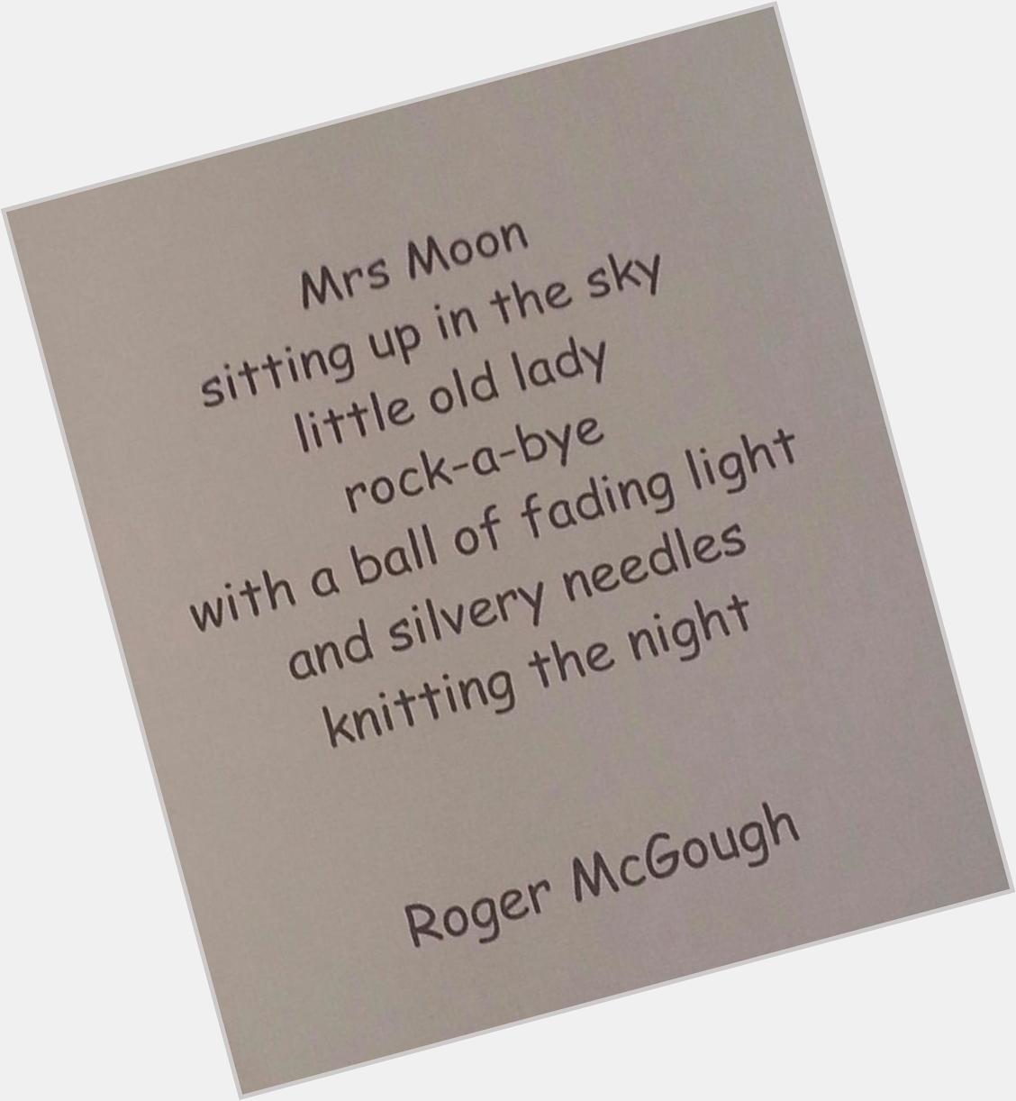 Happy birthday Roger McGough, who showed me that poetry could be cool. 