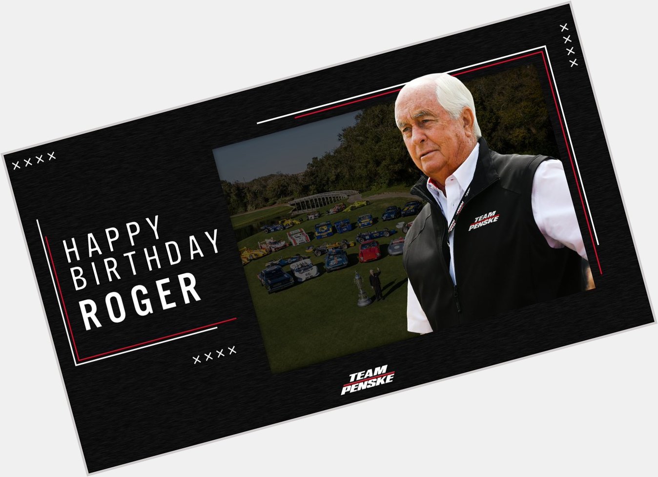  Please join us in wishing The Captain Roger Penske a happy birthday! 