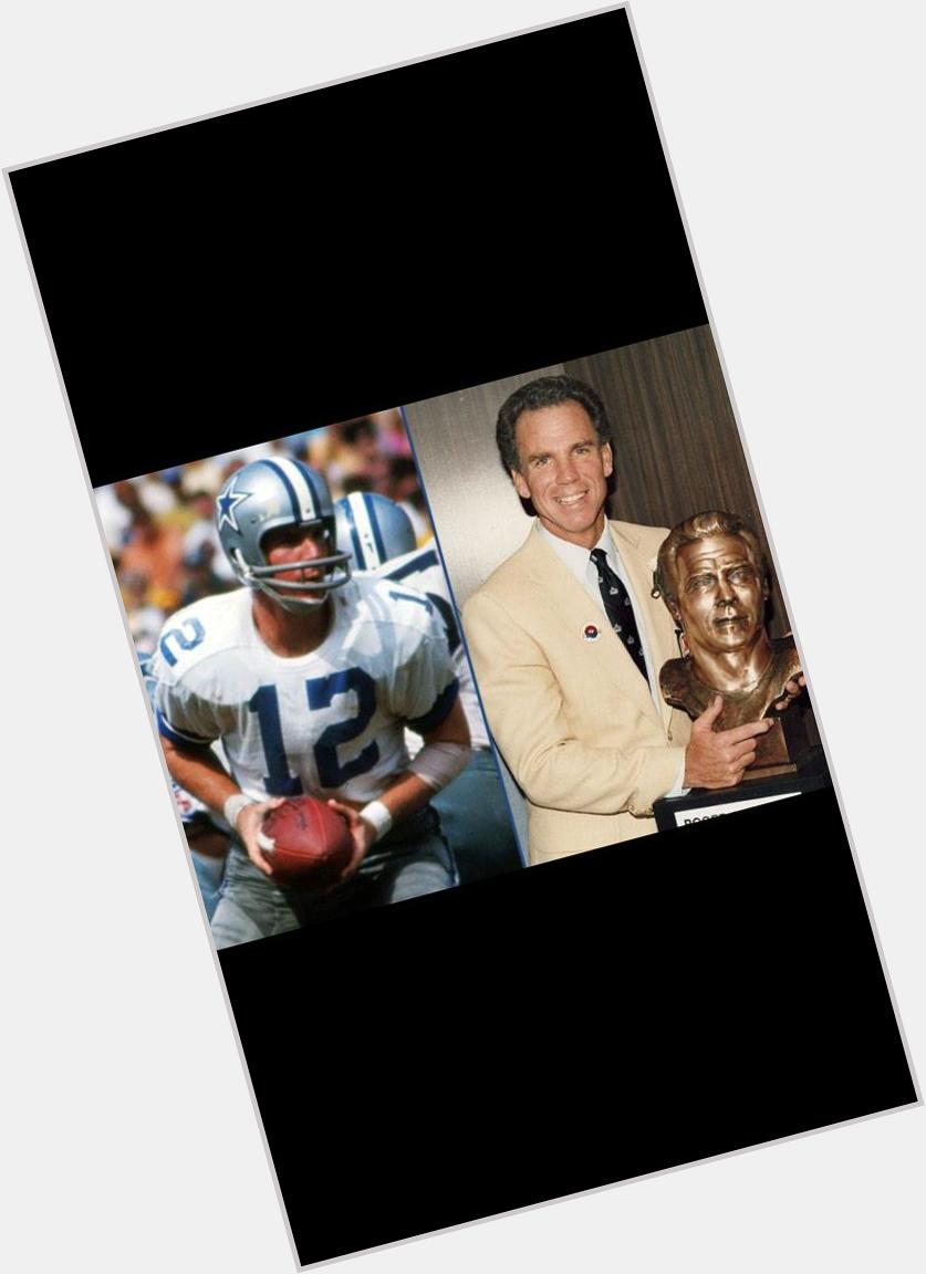 Happy bday to Roger staubach 