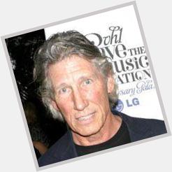  Happy Birthday to composer/vocalist Roger Waters 72 September 6th 