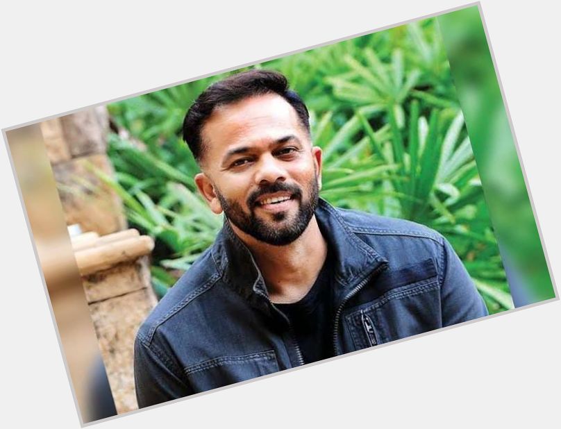  Happy birthday! I hope all your birthday wishes and dreams come true. HBD ROHIT SHETTY 
