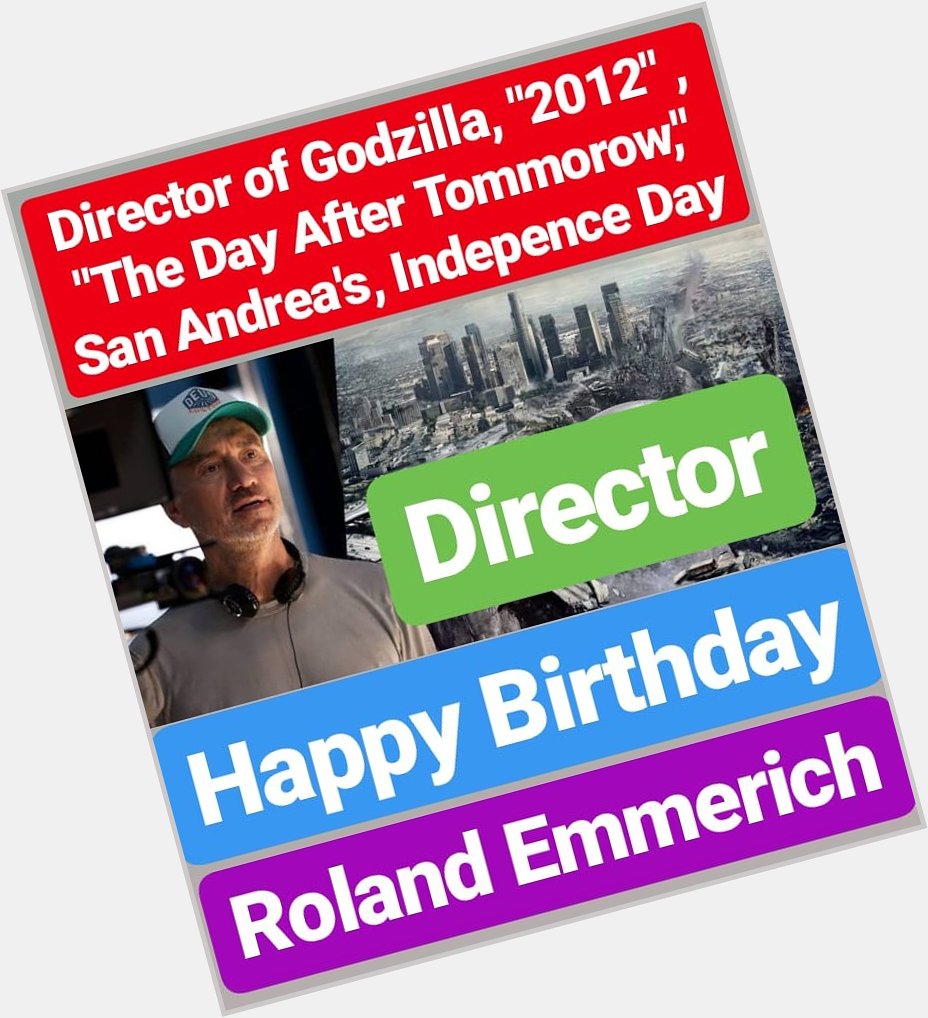 Happy Birthday 
Roland Emmerich Famous Film Director 