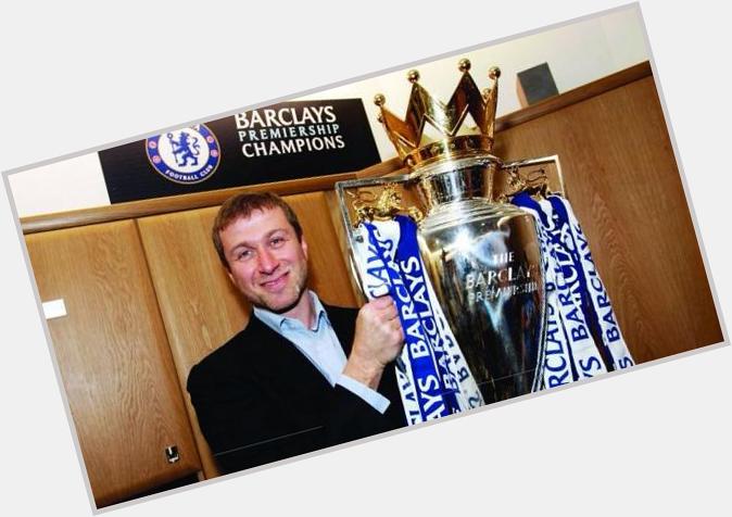 " Happy Birthday to the man that changed our club, football and our owner, Roman Abramovich! 