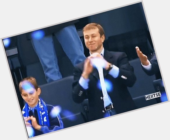 Happy birthday to you Roman Abramovich. A great man 