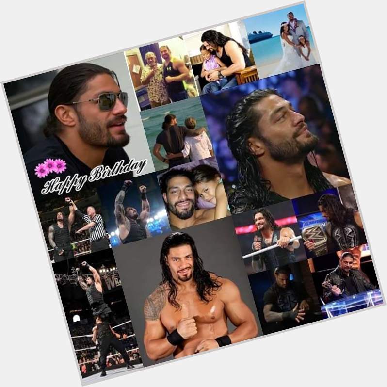 Happy birthday to Roman reigns 