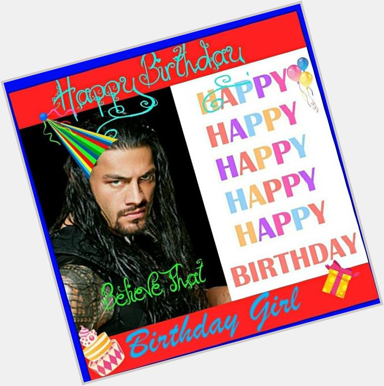  Happy Birthday made this special Roman Reigns edit for your birthday!!!     