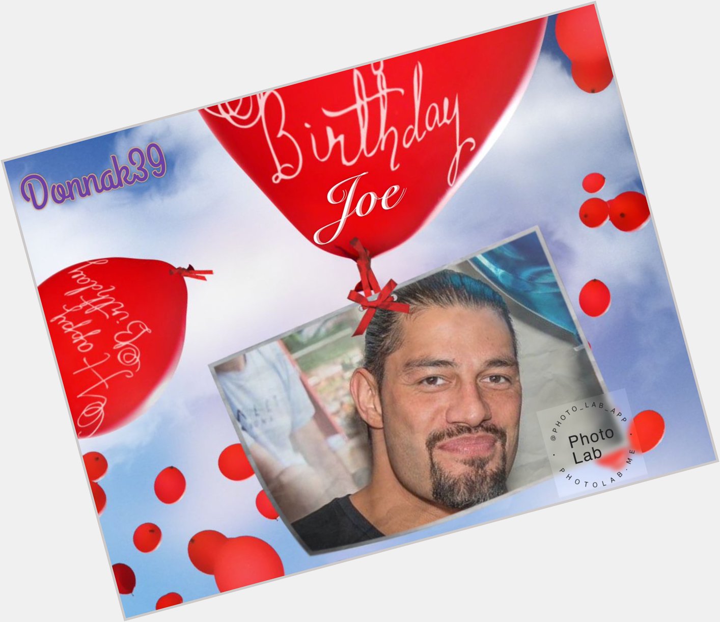 Happy Birthday Joe/Roman Reigns  