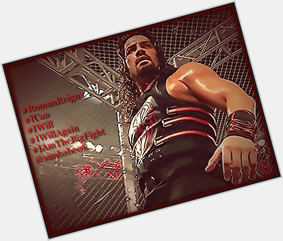    Happy Birthday to the legend that is known as Roman reigns 