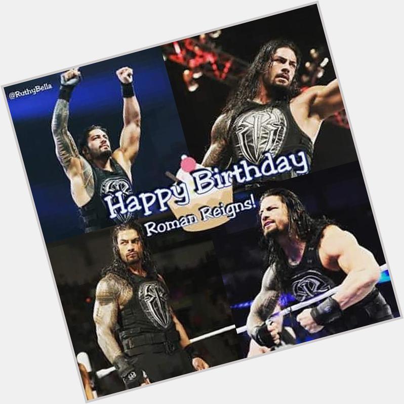  happy birthday roman reigns 