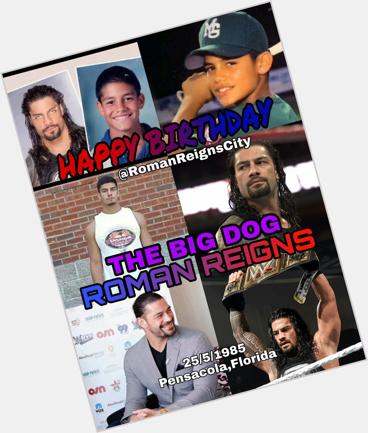  HAPPY BIRTHDAY MY LOVE ROMAN REIGNS.I LOVE YOU SO MUCH  . 