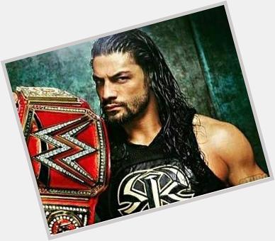  Happy Birthday camp 
Roman reigns 