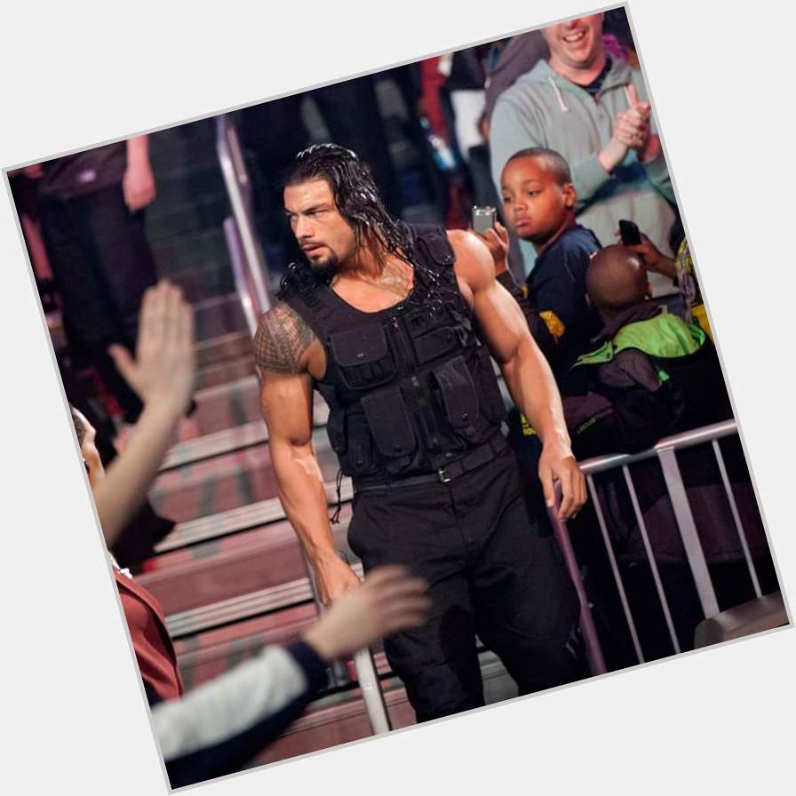  Happy birthday to you Roman reigns 