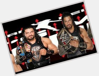 Happy birthday Roman reigns 